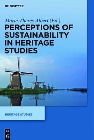 Perceptions of Sustainability in Heritage Studies de Marie–theres Albert