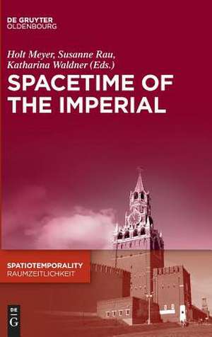 Spacetime of the Imperial: The Interplay of Composition, Temperature and Pressure de Susanne Rau