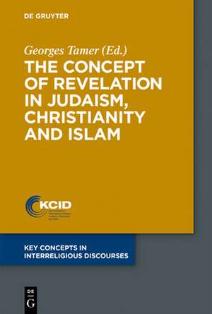 The Concept of Revelation in Judaism, Christianity and Islam de Georges Tamer