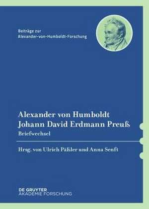 Alexander von Humboldt / Johann David Erdmann Preuß, Briefwechsel de Ulrich Päßler