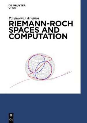 Riemann-Roch Spaces and Computation de Paraskevas Alvanos