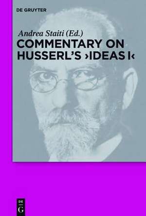 Commentary on Husserl's "Ideas I" de Andrea Staiti