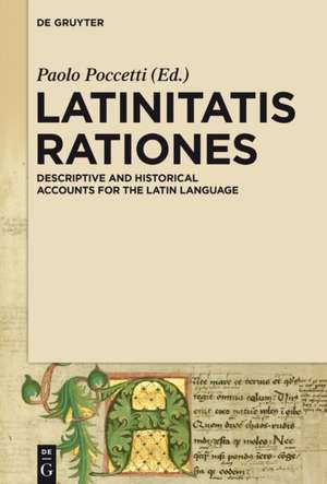 LATINITATIS RATIONES: Descriptive and Historical Accounts for the Latin Language de Paolo Poccetti