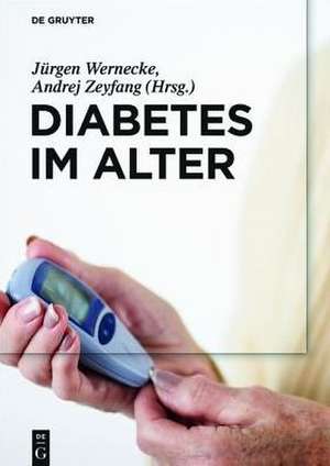 Diabetes im Alter de Jürgen Wernecke