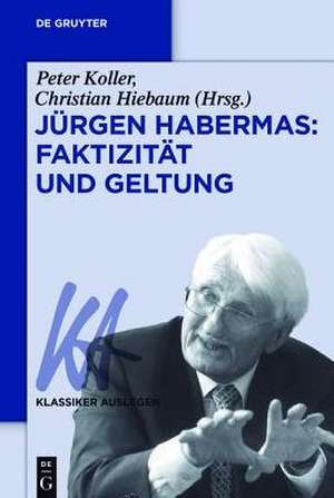 Jürgen Habermas: Faktizität und Geltung de Peter Koller