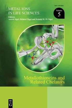 Metallothioneins and Related Chelators de Astrid Sigel