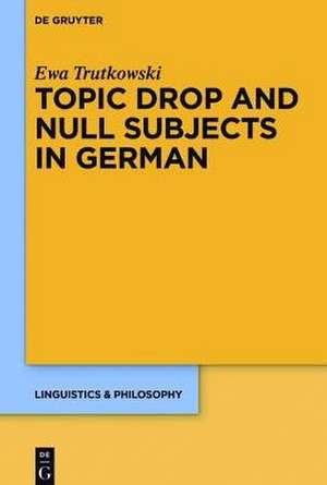 Topic Drop and Null Subjects in German de Ewa Trutkowski