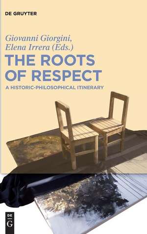 The Roots of Respect: A Historic-Philosophical Itinerary de Giovanni Giorgini