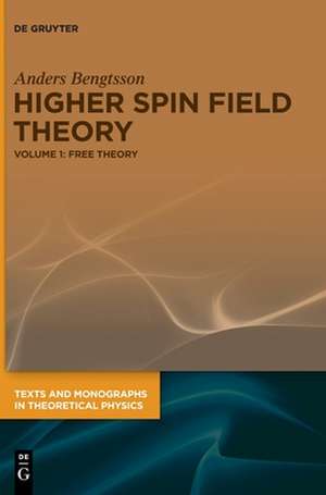 Higher Spin Gauge Theory de Anders Bengtsson