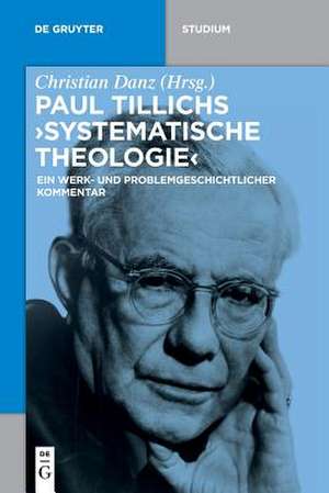 Paul Tillichs "Systematische Theologie" de Christian Danz