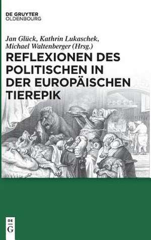 Reflexionen Des Politischen in Der Europaischen Tierepik