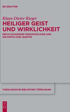 Heiliger Geist und Wirklichkeit de Klaus-Dieter Rieger