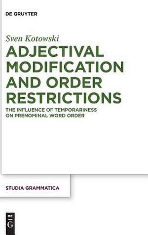 Adjectival Modification and Order Restrictions de Sven Kotowski