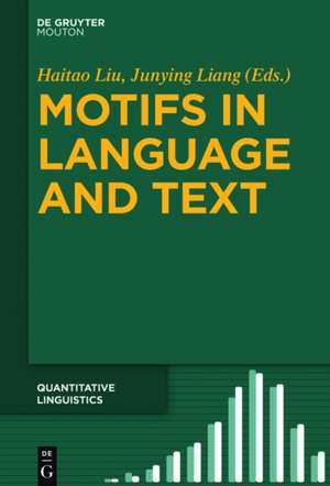 Motifs in Language and Text de Haitao Liu