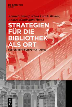 Strategien Fur Die Bibliothek ALS Ort de Konrad Umlauf