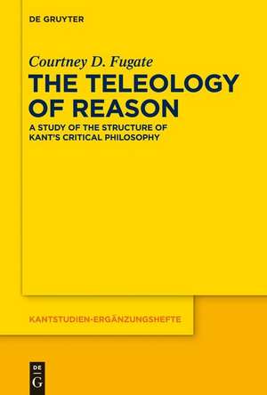 The Teleology of Reason de Courtney D. Fugate