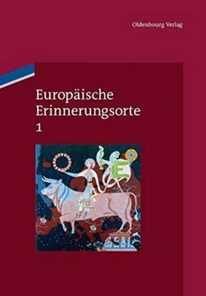 Europaische Erinnerungsorte 1 de Pim Den Boer