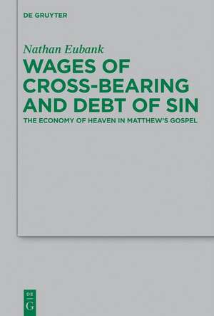 Wages of Cross-Bearing and Debt of Sin de Nathan Eubank