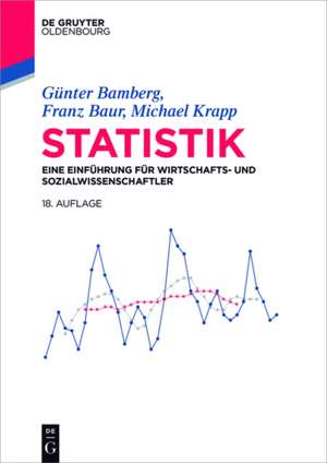 Statistik: Eine Einführung für Wirtschafts- und Sozialwissenschaftler de Günter Bamberg