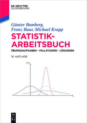 Statistik-Arbeitsbuch: Übungsaufgaben - Fallstudien - Lösungen de Günter Bamberg