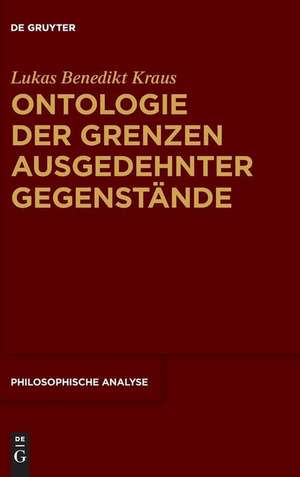 Ontologie der Grenzen ausgedehnter Gegenstände de Lukas Benedikt Kraus