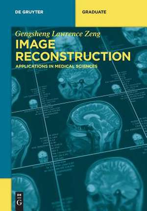 Image Reconstruction de Gengsheng Lawrence Zeng