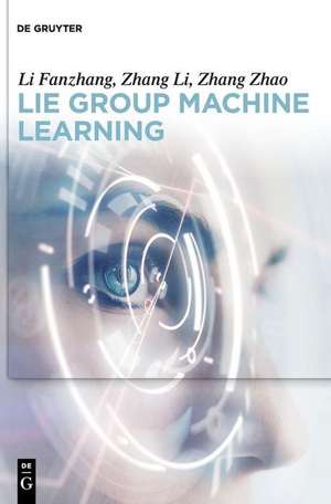 Lie Group Machine Learning de Fanzhang Li