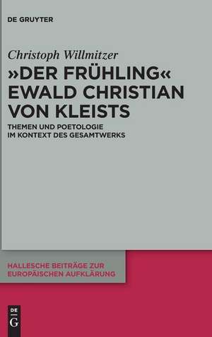 "Der Frühling" Ewald Christian von Kleists de Christoph Willmitzer