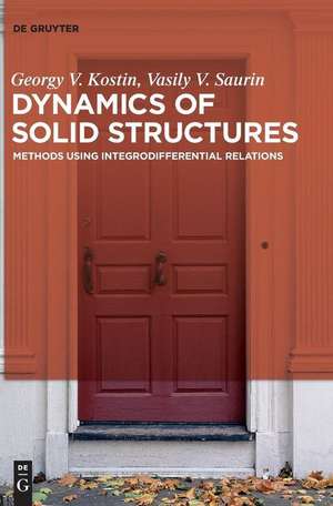 Dynamics of Solid Structures de Vasily V. Saurin