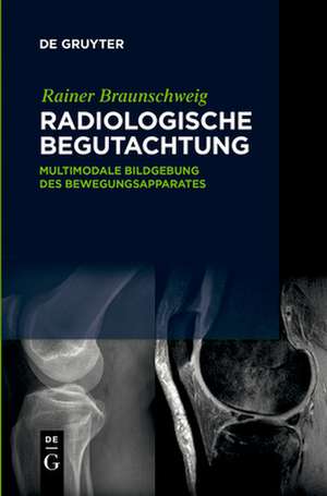 Radiologische Begutachtung de Rainer Braunschweig