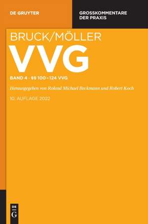 VVG Versicherungsvertragsgesetz Einführung; §§ 100-124 VVG de Roland Michael Beckmann