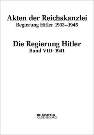 Regierung Hitler. Band VIII: 1941