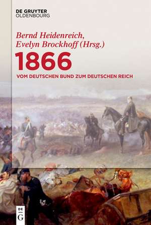 1866: Vom Deutschen Bund zum Deutschen Reich de Evelyn Brockhoff