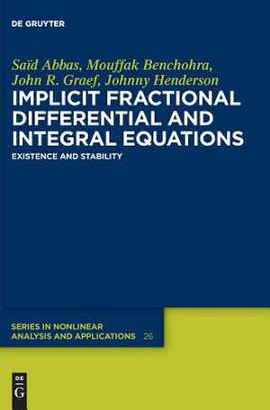 Implicit Fractional Differential and Integral Equations de Said Abbas