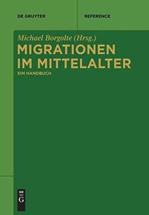 Migrationen im Mittelalter de Michael Borgolte