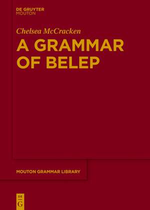 A Grammar of Belep de Chelsea McCracken