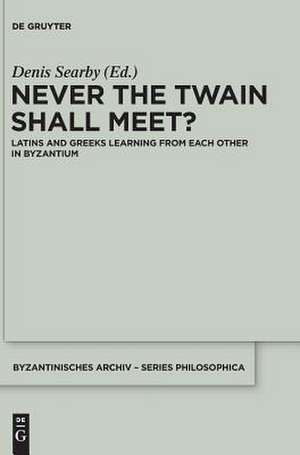 Never the Twain Shall Meet? de Denis Searby