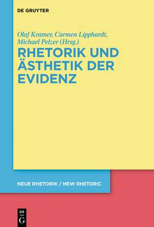 Rhetorik und Ästhetik der Evidenz de Olaf Kramer