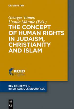 The Concept of Human Rights in Judaism, Christianity and Islam de Georges Tamer