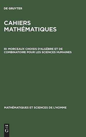 Morceaux choisis d'algèbre et de combinatoire pour les sciences humaines de De Gruyter