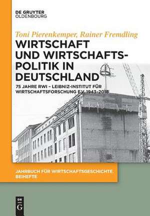 Wirtschaft Und Wirtschaftspolitik in Deutschland de Toni Pierenkemper