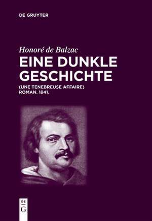 Honoré de Balzac, Eine dunkle Geschichte de Honoré de Balzac