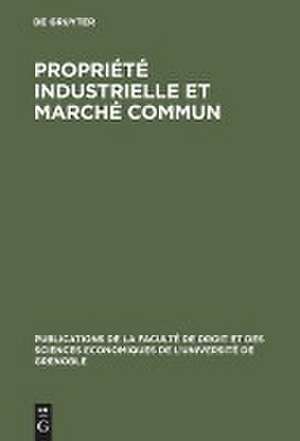 Propriete Industrielle Et Marche Commun de de Gruyter