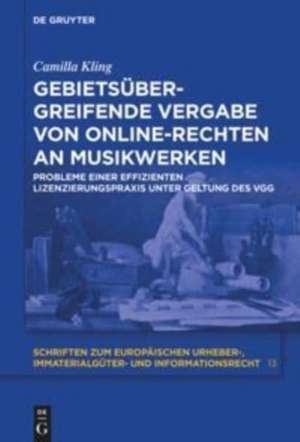 Gebietsübergreifende Vergabe von Online-Rechten an Musikwerken de Camilla Kling