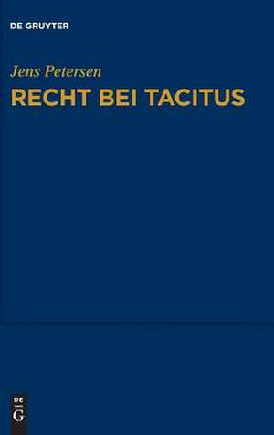 Recht bei Tacitus de Jens Petersen