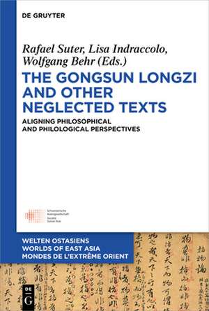 The Gongsun Longzi and Other Neglected Texts de Wolfgang Behr