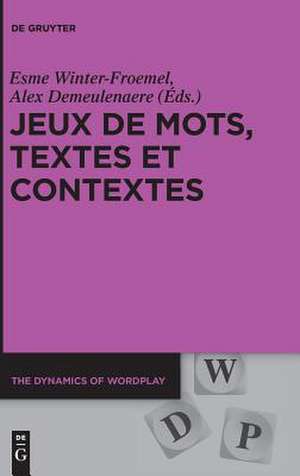 Jeux de Mots, Textes Et Contextes de Esme Winter-Froemel