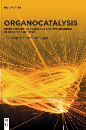 Organocatalysis de Maurizio Benaglia