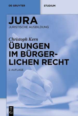 Übungen im Bürgerlichen Recht de Christoph A. Kern