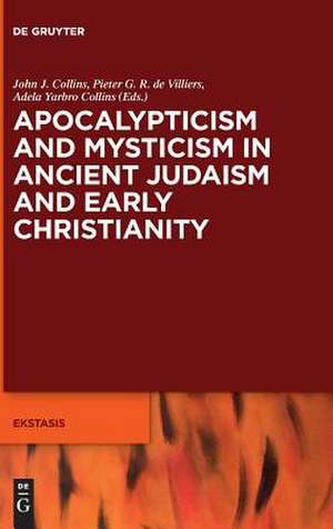 Apocalypticism and Mysticism in Ancient Judaism and Early Christianity de John J. Collins